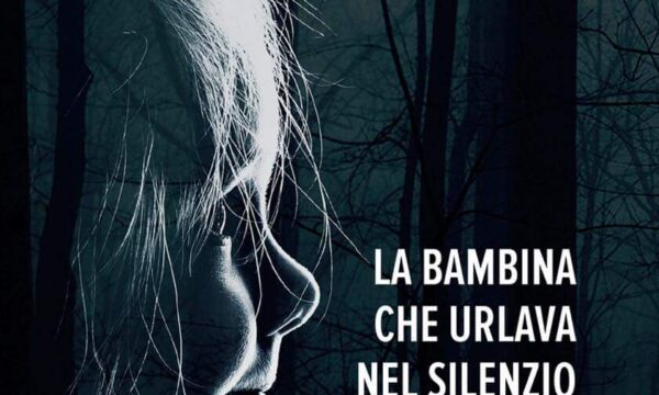 La bambina che urlava nel silenzio – di Daniele Amitrano (13Lab)