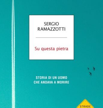 Su questa pietra – di Sergio Ramazzotti (Mondadori)