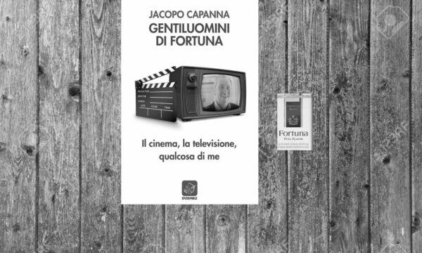 Gentiluomini di fortuna, di Jacopo Capanna (Ensemble)