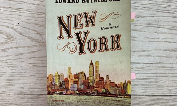 “New York” – di Edward Rutherfurd (Mondadori)