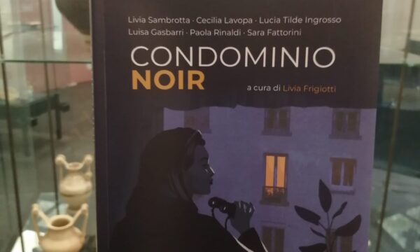 Condominio Noir – a cura di Livia Frigiotti -Watson Edizioni