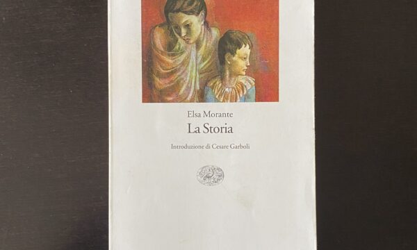 “La Storia” di Elsa Morante (Einaudi)