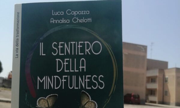 Il sentiero della Mindfulness – A. Chelotti e L. Capozza (Uno Editori)