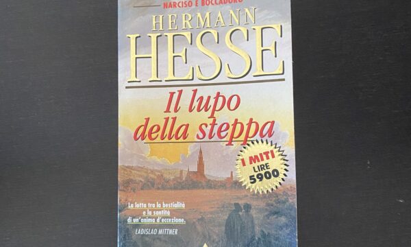 “Il lupo della steppa” di Hermann Hesse (Mondadori)