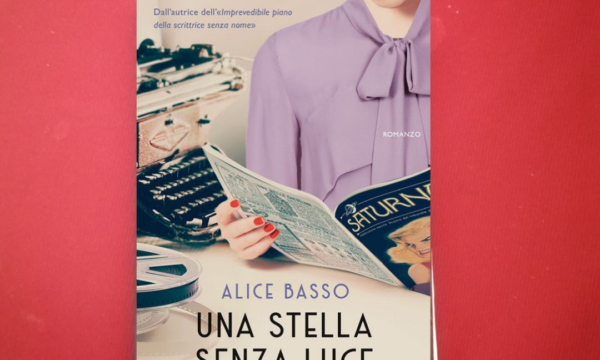 Una stella senza luce – Alice Basso (Garzanti)